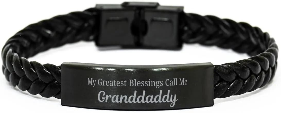 Granddaddy Braided Leather Bracelet, My Greatest Blessings Call Me Granddaddy Sentimental Heartfelt Christmas Birthday Engraved Gifts for Men Women