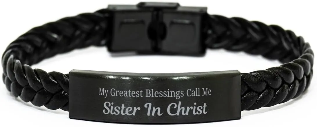 Sister In Christ Braided Leather Bracelet, My Greatest Blessings Call Me Sister In Christ Sentimental Heartfelt Christmas Birthday Engraved Gifts for Men Women